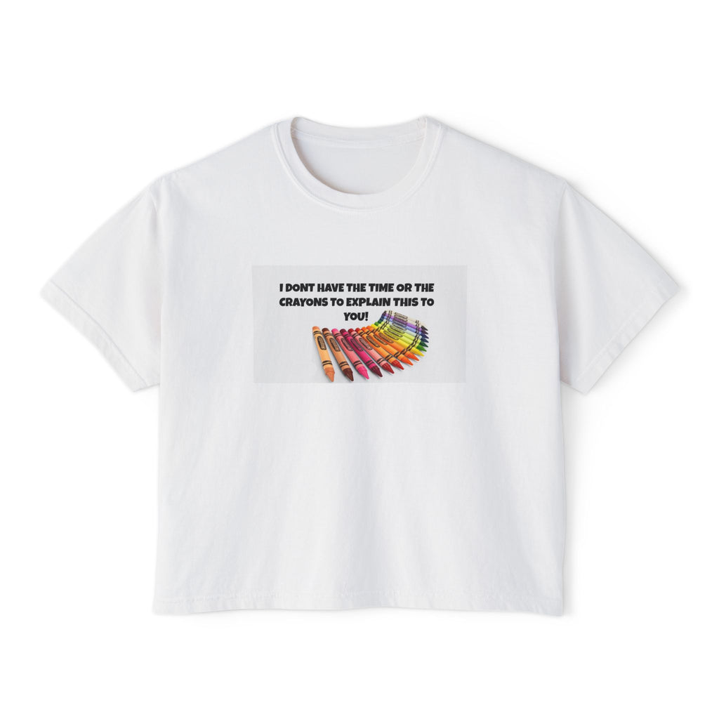 Women's Boxy Tee - 'I Don't Have Time' Colorful Crayons Graphic