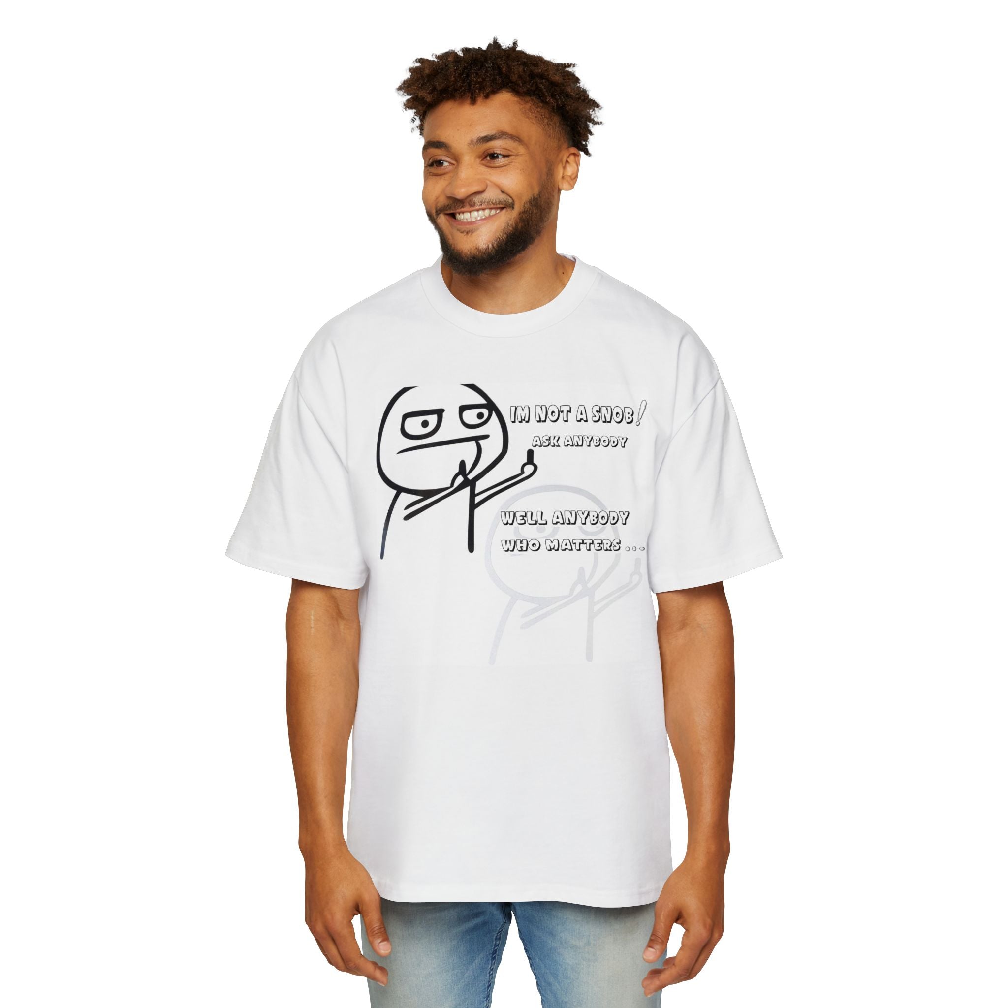 Oversized Tee - "I'm Not A Snob, Just Selective" Meme Graphic (Front) / "Froot of the Loom" Back