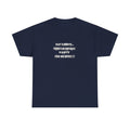 Graphic Tee — "Theres No Birthday party?" Minimalist Text Shirt